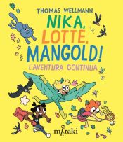 Portada de Nika, Lotte, Mangold! L'aventura continua