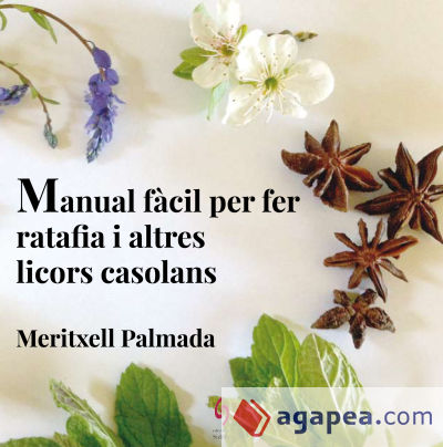 Manual fàcil per fer ratafia i altres licors casolans