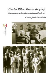 Portada de Carles Riba. Retrat de grup: Protagonistes de la cultura catalana del segle XX