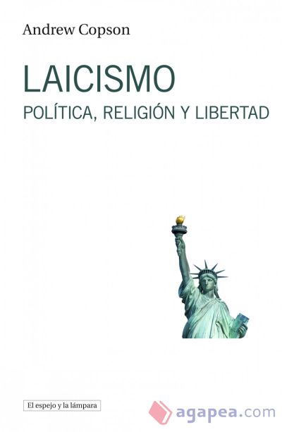 Laicismo: Política, religión y libertad