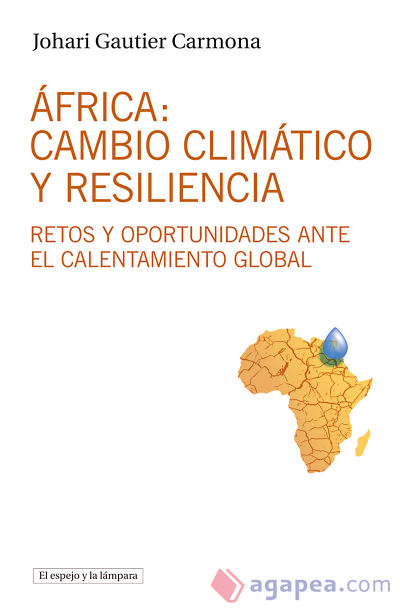 África: cambio climático y resiliencia: Retos y oportunidades ante el calentamiento global