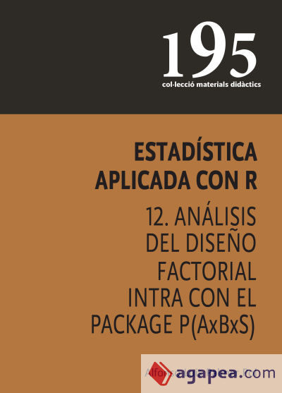 Estadística aplicada con R 12. Análisis del diseño factorial intra con el Package P(AxBxS)