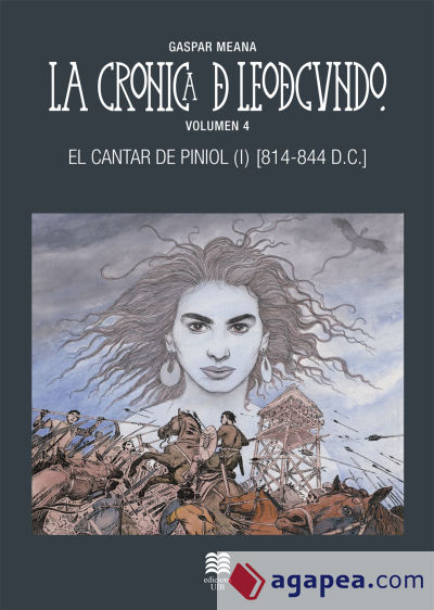 La crónica de Leodegundo. Vol. 4, El cantar de Piniol (I) [814-844 D.C.]