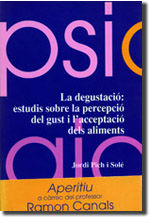 Portada de La degustació: estudis sobre la percepció del gust i l'acceptació dels aliments