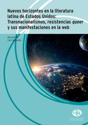 Portada de Nuevos horizontes en la literatura latina de Estados Unidos: Transnacionalismos, resistencias queer y sus manifestaciones en la web