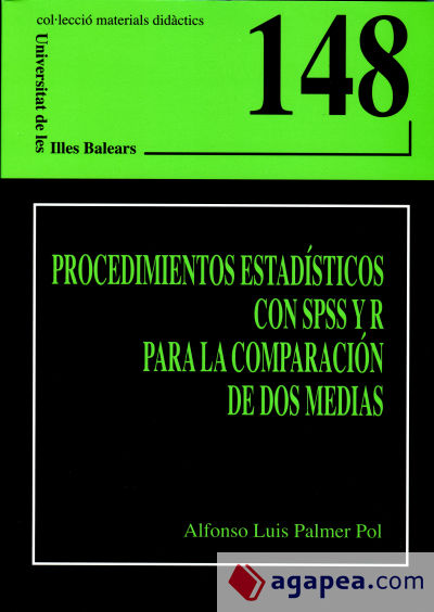 Procedimientos estadísticos con SPSS y R para la comparación de dos medias