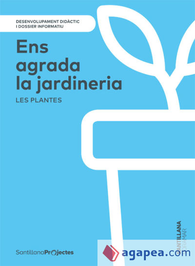 Dossier Nivel I Somos jardineros y jardineras. Las plantas Voramar