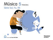 Portada de MUSICA SOL FA MI 5 PRIMARIA CASA DEL SABER