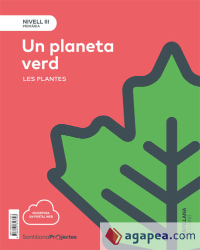 NIVEL III PRI UN PLANETA VERD. LES PLANTES