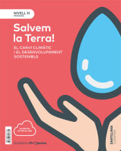 Portada de NIVEL III ¡SALVEM LA TERRA! EL CANVI CLIMATIC I EL DESENVOLUPAMENT SOSTENIBLE