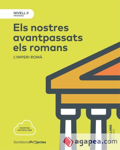 NIVELL II PRI ELS NOSTRES AVANTPASSATS ELS ROMANS. L'IMPERI ROMA