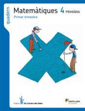 Portada de QUADERN MATEMATIQUES 4 PRIMARIA 1 TRIM ELS CAMINS DEL SABER