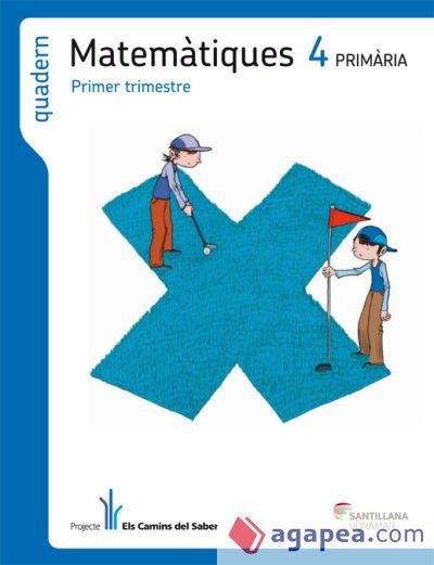 QUADERN MATEMATIQUES 4 PRIMARIA 1 TRIM ELS CAMINS DEL SABER