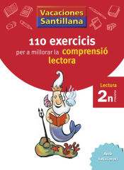 Portada de VACACIONES SANTILLANA 110 EXERCICIS PER A MILLORAR LA COMPRENSIO LECTORA 2 N PRIMARIA