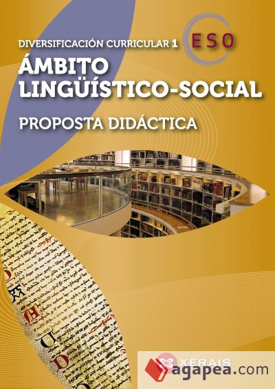 Diversificación curricular 1. Ámbito lingüístico-social. Proposta didáctica (2011)