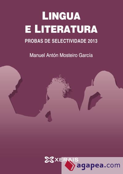 Lingua e literatura. Probas de Selectividade 2013