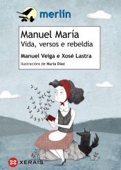 Portada de Manuel María : vida, versos e rebeldía