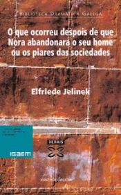 Portada de O que ocorreu despois de que Nora abandoara o seu home ou os piares das sociedades