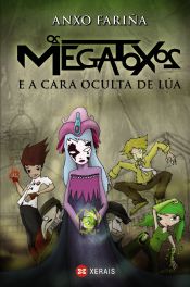 Portada de Os Megatoxos e a cara oculta de Lúa