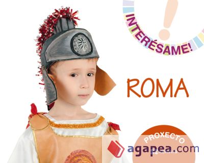 Proxecto ¡Interésame! Roma, Infantil, 5 años