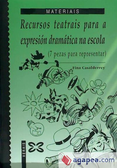 Recursos teatrais para a expresión dramática na escola Recursos teatrais para a expresión dramática na escola