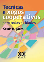 Portada de Técnicas e xogos cooperativos para todas as idades