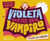 Portada de Violeta quere ser vampiro