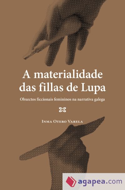 A materialidade das fillas de Lupa