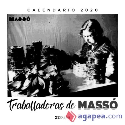 Calendario Xerais 2020. Traballadoras de Massó