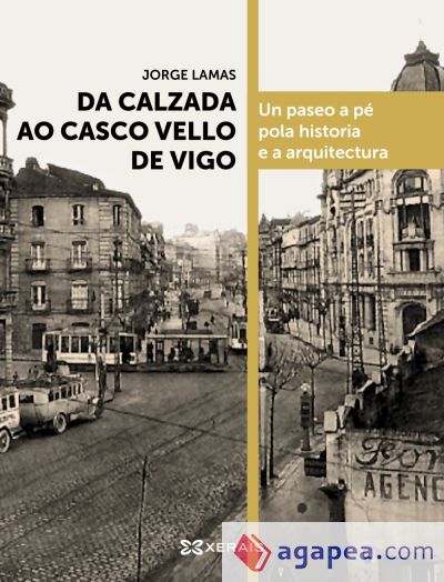 Da calzada ao casco vello de Vigo