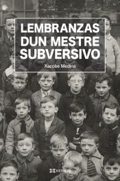 Portada de Lembranzas dun mestre subversivo