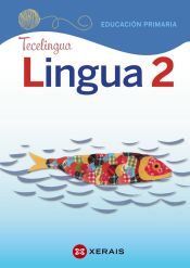 Portada de Lingua 2 Educación Primaria. Proxecto Tecelingua (2018)