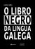 Portada de O libro negro do galego, de Carlos Callón