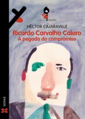 Portada de Ricardo Carvalho Calero. A pegada do compromiso