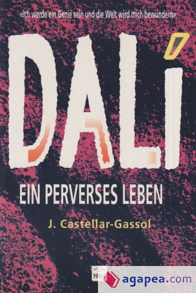 Dalí. Ein perverses leben