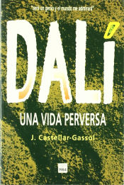 Portada de Dalí. Una vida perversa