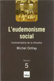 Portada de L'eudemonisme social (Contrahistòria de la filosofia, 5)