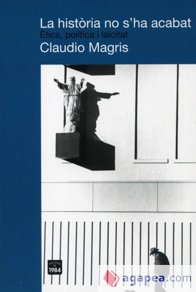 La història no s'ha acabat. Ètica, política i laïcitat