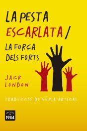 Portada de La pesta escarlata / La for&ccedil;a dels forts