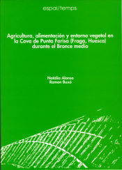 Portada de Agricultura, alimentación y entorno vegetal en la Cova de Punta Farisa (Fraga, Huesca) durante el Bronce Medio