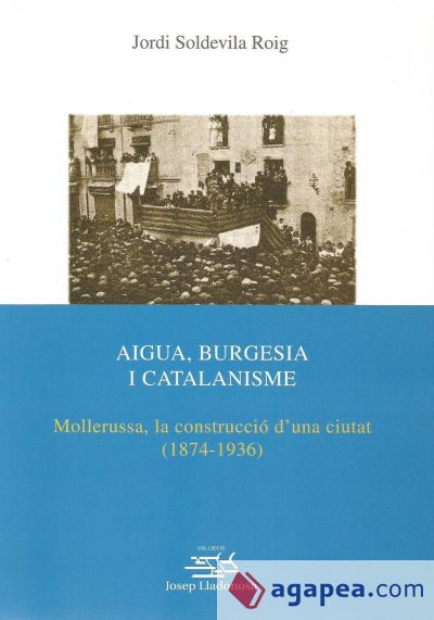 Aigua, burgesia i catalanisme. (Ebook)