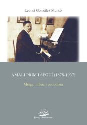 Portada de Amali Prim i Seguí (1878-1937). Metge, músic i periodista