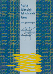 Portada de Análisis matricial de estructuras de barras