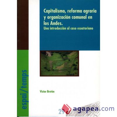 Capitalismo, reforma agraria y organización comunal en lo Andes. Una introducción al caso ecuatoriano. (Ebook)