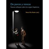 Portada de De parces y troncos. Nuevos enfoques sobre los argots hispánicos. (Ebook)