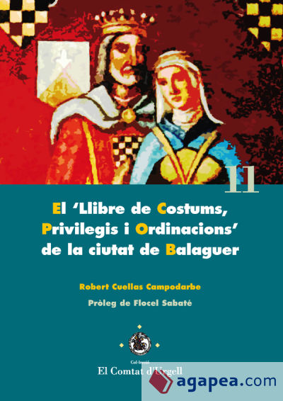 El ""Llibre de Costums, Privilegis i Ordinacions"" de la ciutat de Balaguer