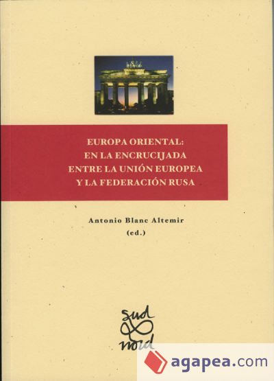 Europa Oriental: en la encrucijada entre la Unión Europea y la Federación Rusa