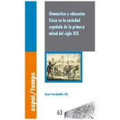 Portada de Gimnástica y educación física en la sociedad española de la primera mitad del siglo XIX. (Ebook)