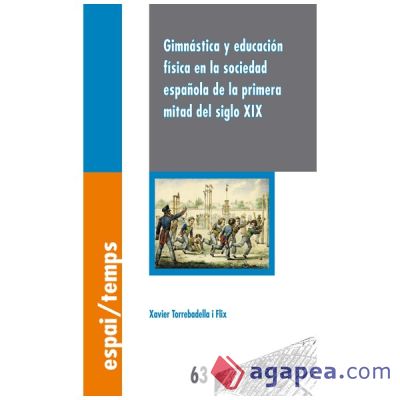 Gimnástica y educación física en la sociedad española de la primera mitad del siglo XIX. (Ebook)