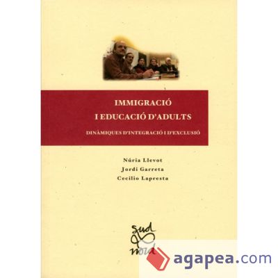 Immigració i educació d'adults: dinàmiques d'integració i d'exclusió. (Ebook)